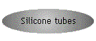 Silicone tubes